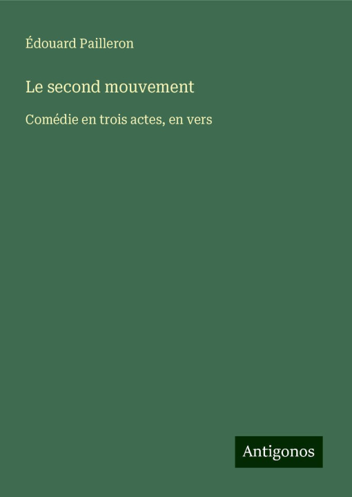 Kniha Le second mouvement Édouard Pailleron