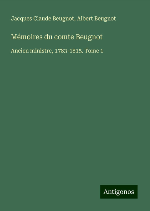 Book Mémoires du comte Beugnot Albert Beugnot