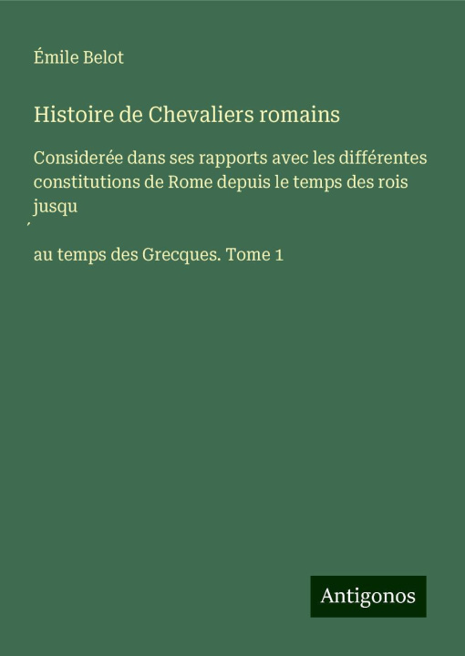 Kniha Histoire de Chevaliers romains Émile Belot