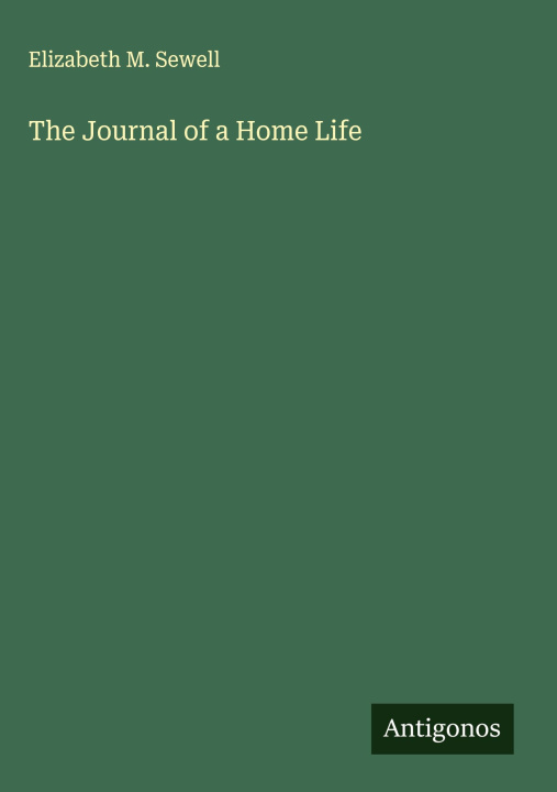 Kniha The Journal of a Home Life 