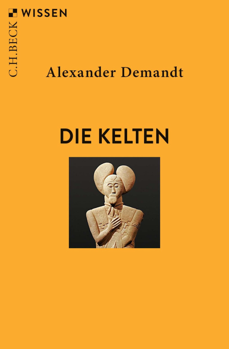 Kniha Die Kelten Alexander Demandt