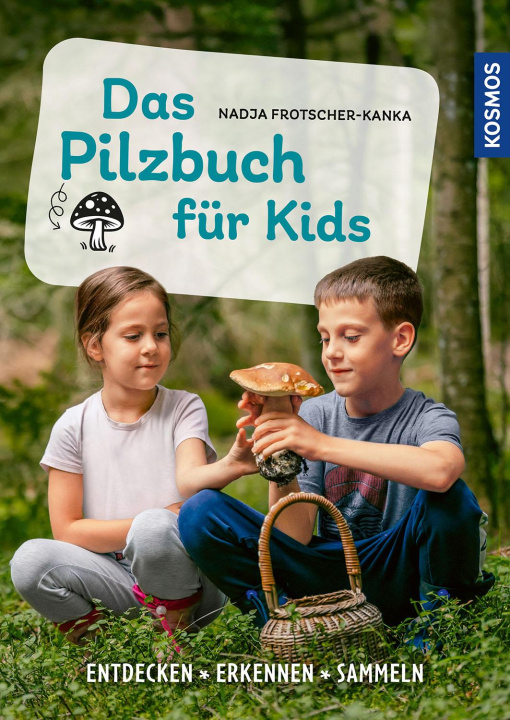 Kniha Das Pilzbuch für Kids Nadja Frotscher-Kanka