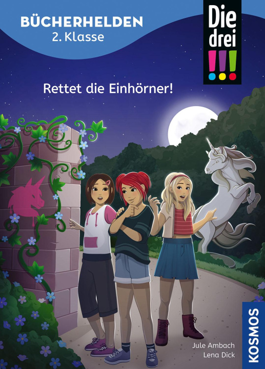 Kniha Die drei !!!, Bücherhelden 2. Klasse, Rettet die Einhörner! Lena Dick
