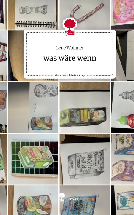 Libro was wäre wenn. Life is a Story - story.one Lene Wollmer