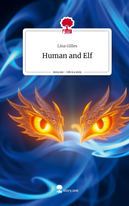 Libro Human and Elf. Life is a Story - story.one Lina Gilles