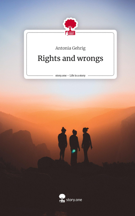 Libro Rights and wrongs. Life is a Story - story.one Antonia Gehrig
