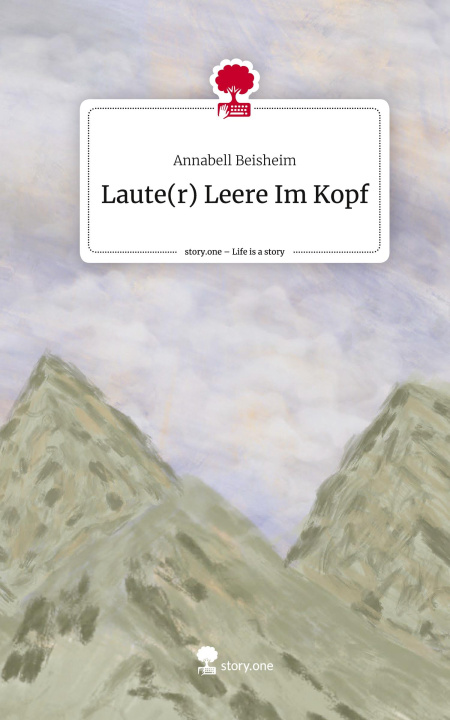 Libro Laute(r) Leere Im Kopf. Life is a Story - story.one Annabell Beisheim