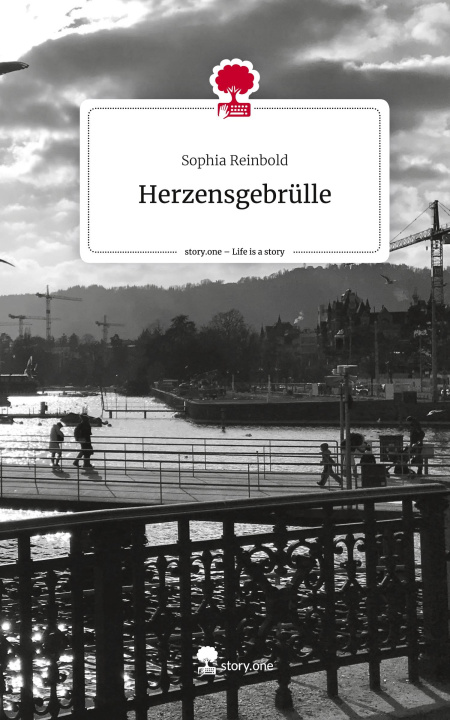 Libro Herzensgebrülle. Life is a Story - story.one Sophia Reinbold