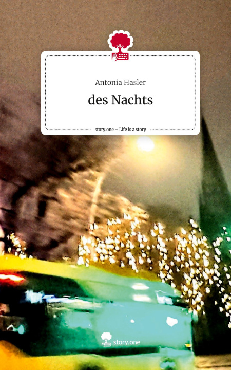 Libro des Nachts. Life is a Story - story.one Antonia Hasler