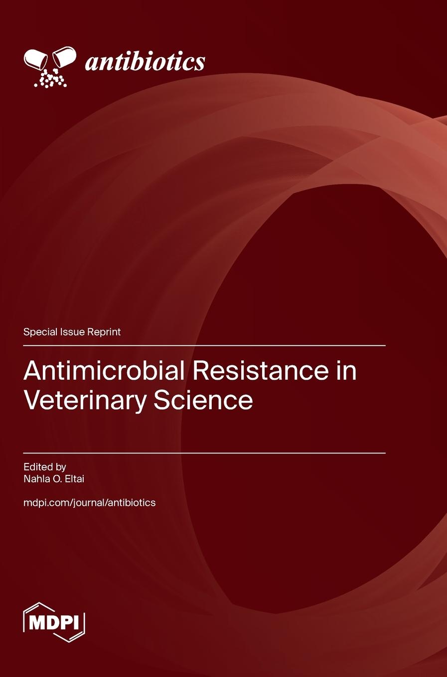 Knjiga Antimicrobial Resistance in Veterinary Science Nahla O. Eltai