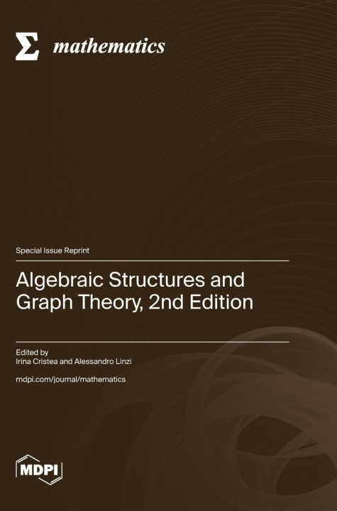 Книга Algebraic Structures and Graph Theory, 2nd Edition Irina Cristea
