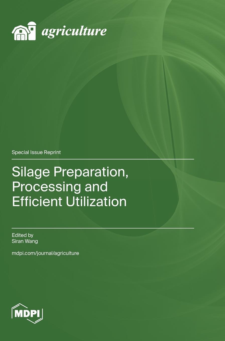Kniha Silage Preparation, Processing and Efficient Utilization Siran Wang