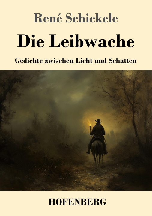 Kniha Die Leibwache René Schickele