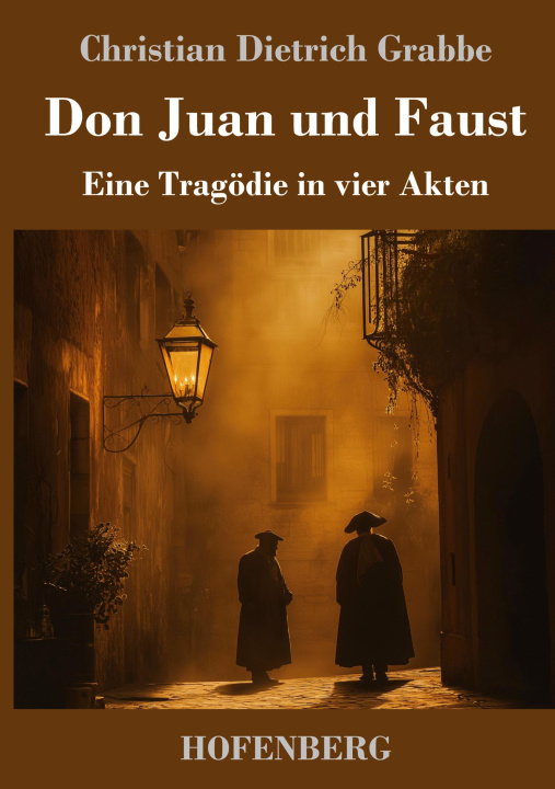 Kniha Don Juan und Faust Christian Dietrich Grabbe