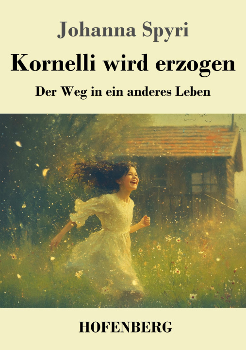 Kniha Kornelli wird erzogen Johanna Spyri
