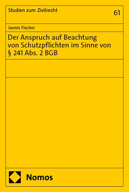 Kniha Der Anspruch auf Beachtung von Schutzpflichten im Sinne von § 241 Abs. 2 BGB Jannis Fischer