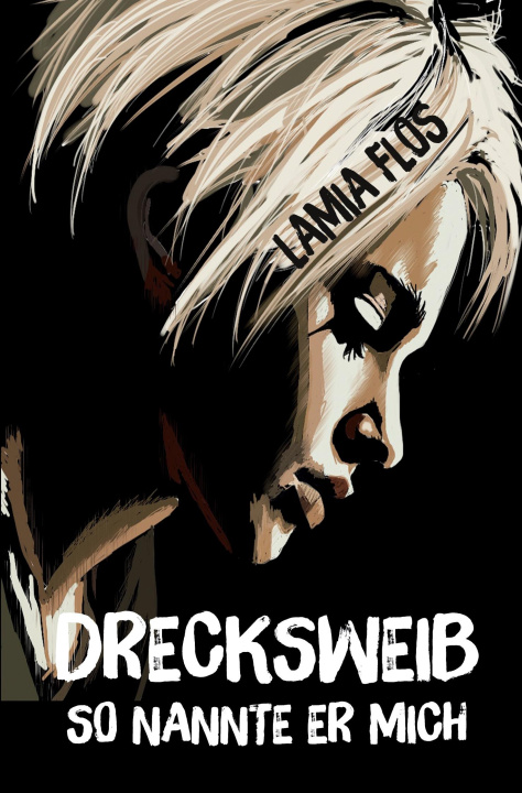 Kniha Drecksweib Lamia Flos