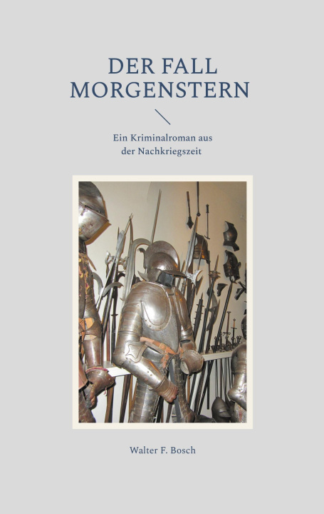 Kniha Der Fall Morgenstern Walter F. Bosch