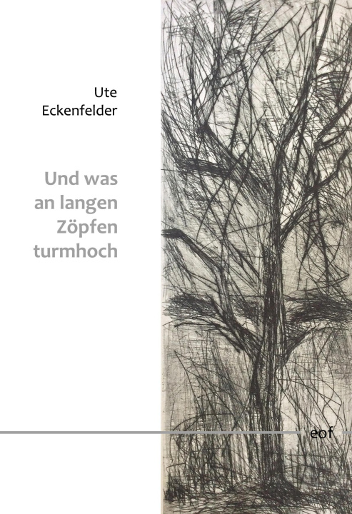 Kniha Und was an langen Zöpfen turmhoch 