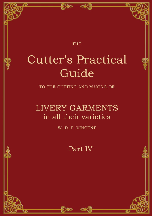 Kniha The Cutter's Practical Guide, Part 4 W. D. F. Vincent