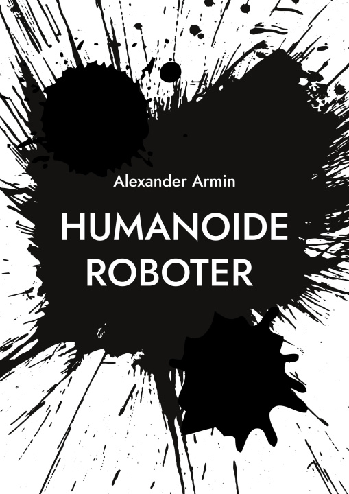Kniha Humanoide Roboter Alexander Armin