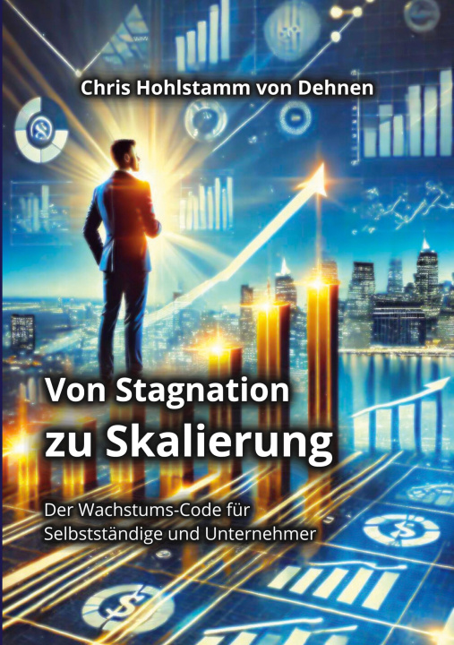 Libro Von Stagnation zu Skalierung Chris Hohlstamm von Dehnen