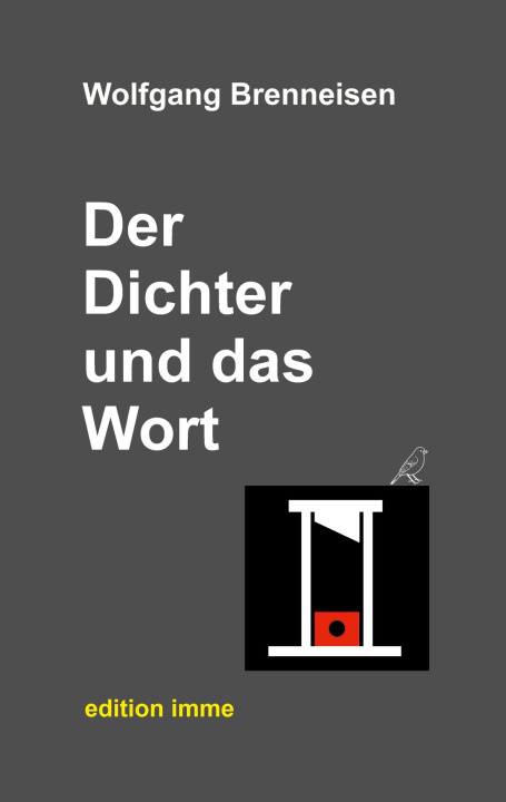 Kniha Der Dichter und das Wort Wolfgang Brenneisen