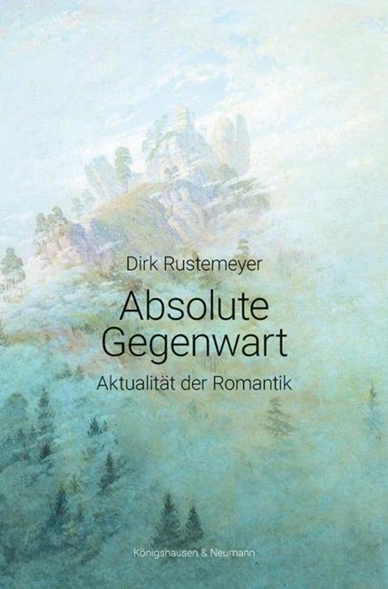 Könyv Absolute Gegenwart Dirk Rustemeyer