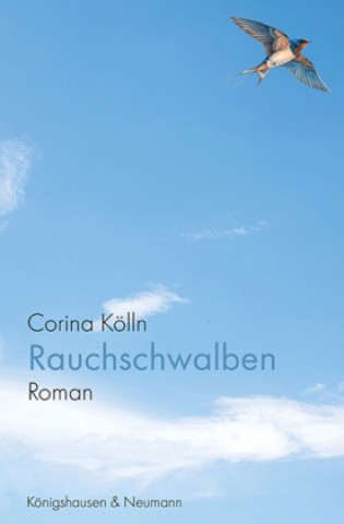 Knjiga Rauchschwalben Corina Kölln