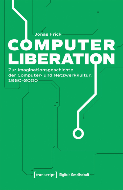Kniha Computer Liberation Jonas Frick
