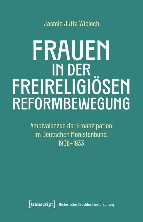Libro Frauen in der freireligiösen Reformbewegung Jasmin Jutta Wieloch