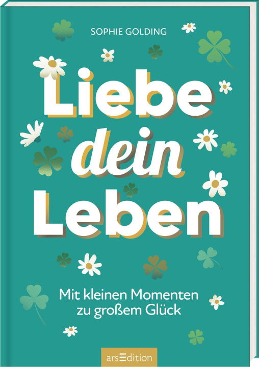 Kniha Liebe dein Leben Sophie Golding