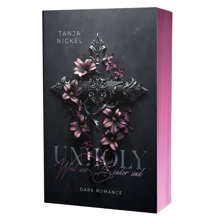 Libro Unholy - Weil wir Sünder sind Tanja Nickel