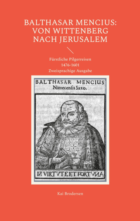 Libro Balthasar Mencius: Von Wittenberg nach Jerusalem 