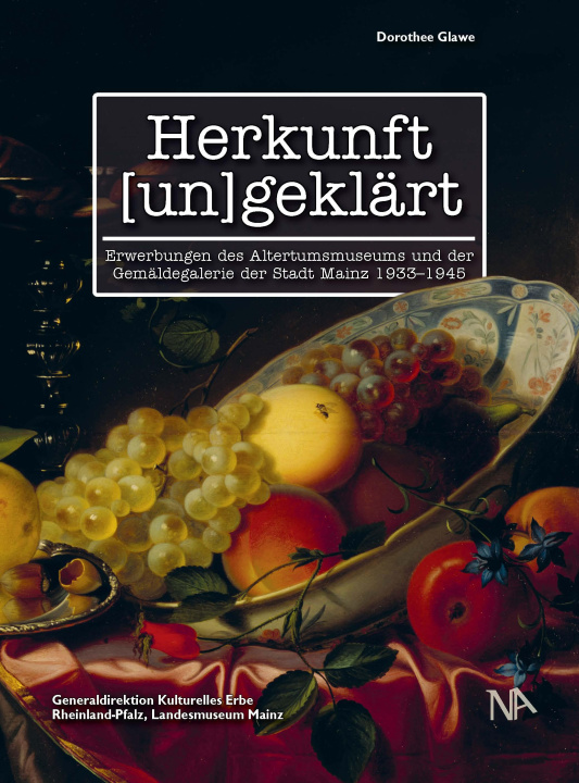 Knjiga Herkunft [un]geklärt Landesmuseum Mainz Generaldirektion Kulturelles Erbe Rheinland-Pfalz