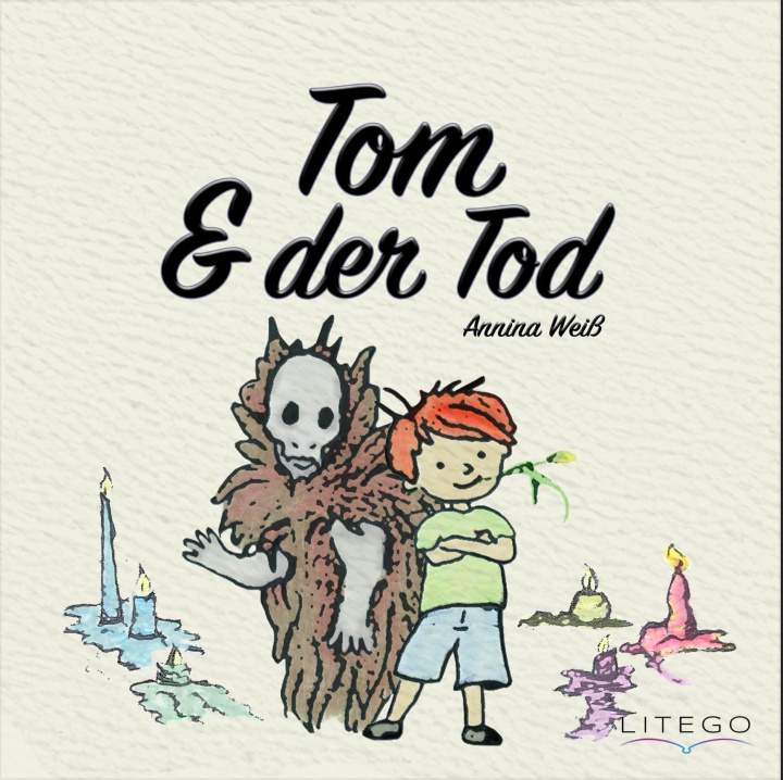 Kniha Tom & der Tod Annina Weiß