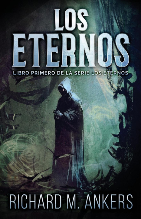 Kniha Los Eternos Richard M. Ankers
