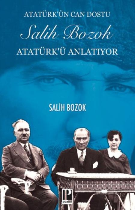 Libro Atatürkün Can Dostu Salih Bozok Atatürkü Anlatiyor 