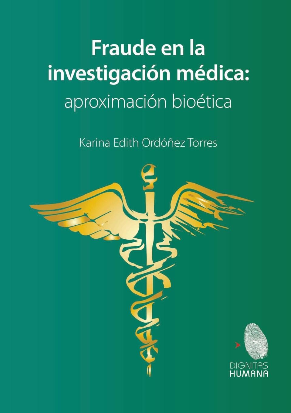 Libro Fraude en la investigación médica Karina Edith Ordóñez Torres