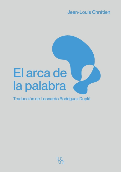 Libro El arca de la palabra Leonardo Rodríguez Duplá