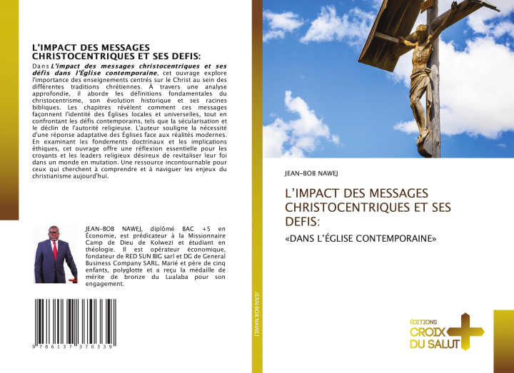 Libro L'IMPACT DES MESSAGES CHRISTOCENTRIQUES ET SES DEFIS: JEAN-BOB NAWEJ
