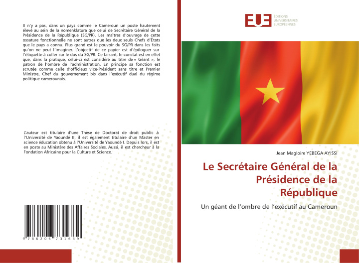 Libro Le Secrétaire Général de la Présidence de la République Jean Magloire YEBEGA AYISSI