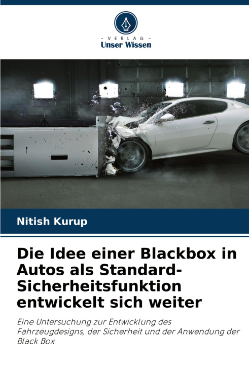 Libro Die Idee einer Blackbox in Autos als Standard-Sicherheitsfunktion entwickelt sich weiter Nitish Kurup