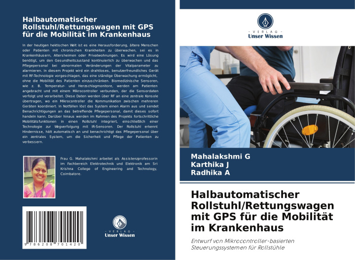 Kniha Halbautomatischer Rollstuhl/Rettungswagen mit GPS für die Mobilität im Krankenhaus Karthika J