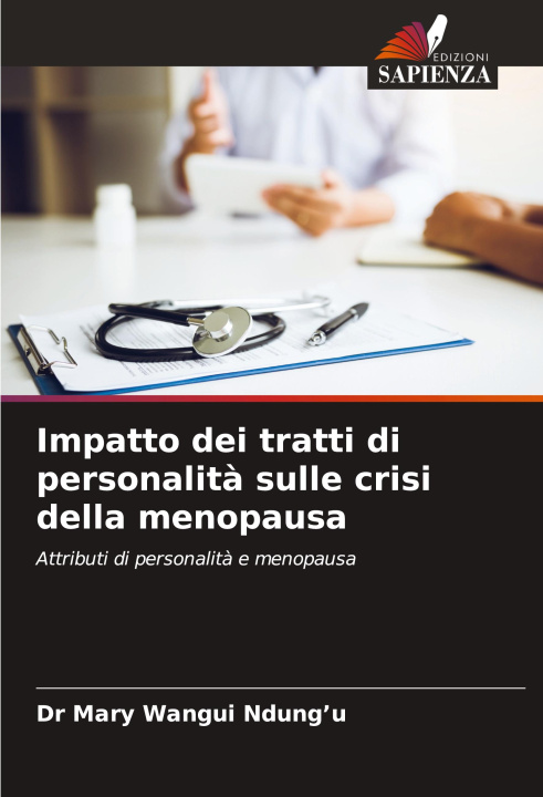 Libro Impatto dei tratti di personalit? sulle crisi della menopausa Dr Mary Wangui Ndung'u