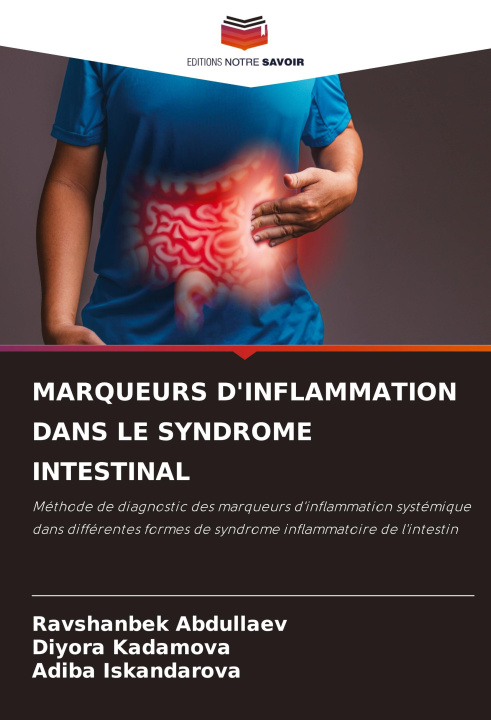 Buch MARQUEURS D'INFLAMMATION DANS LE SYNDROME INTESTINAL Diyora Kadamova
