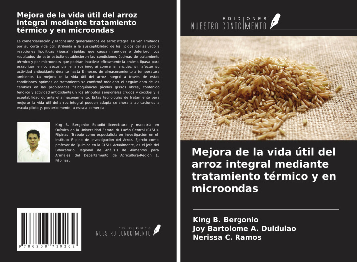 Libro Mejora de la vida útil del arroz integral mediante tratamiento térmico y en microondas Joy Bartolome A. Duldulao