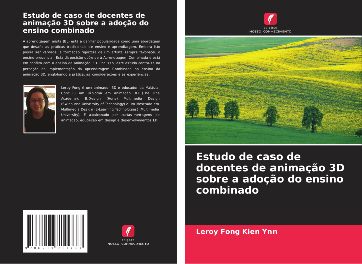 Libro Estudo de caso de docentes de animaç?o 3D sobre a adoç?o do ensino combinado Leroy Fong Kien Ynn