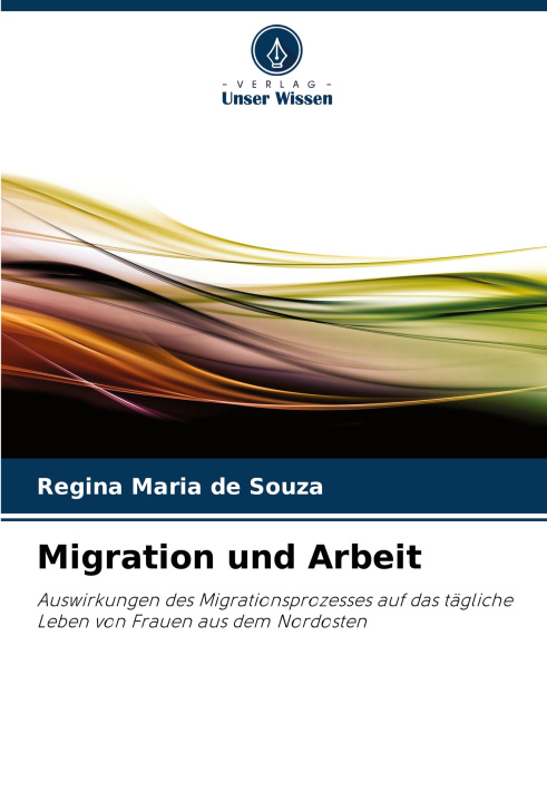 Kniha Migration und Arbeit Regina Maria de Souza