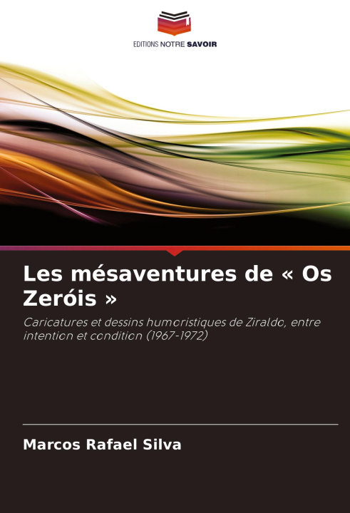 Libro Les mésaventures de ' Os Zeróis ' Marcos Rafael Silva